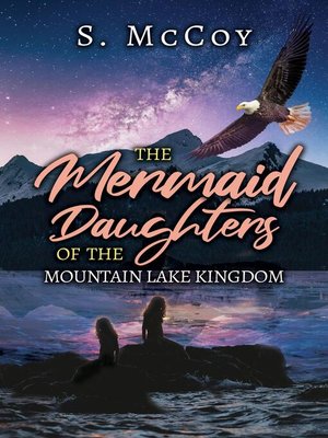 cover image of The Mermaid Daughters of the Mountain Lake Kingdom